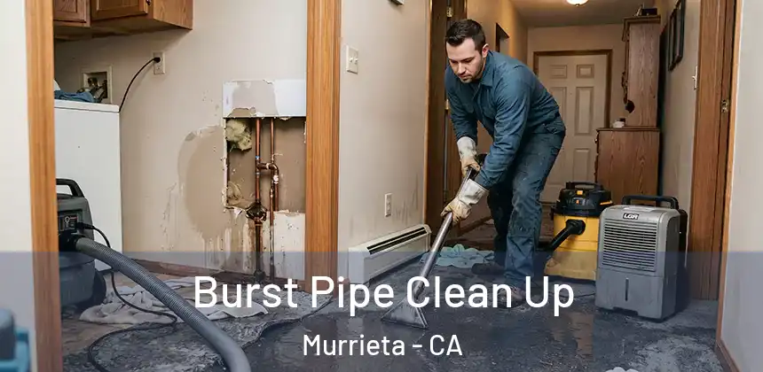 Burst Pipe Clean Up Murrieta - CA