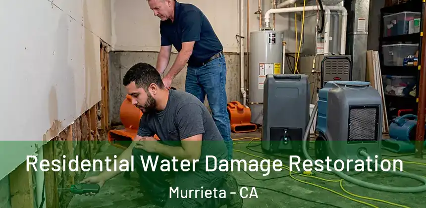  Residential Water Damage Restoration Murrieta - CA